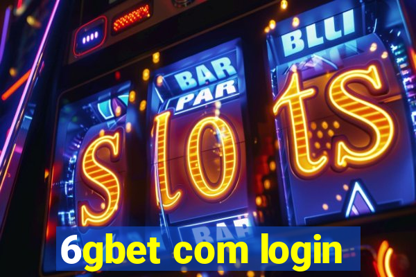 6gbet com login